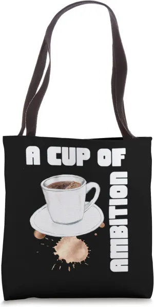 A Cup Of Ambition Watercolor Coffee Mug Funny Coffee Lover Tote Bag