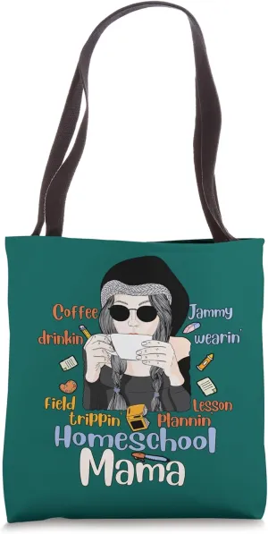 Coffee Drinkin Lesson Plannin Jammy Wearin Homeschool Mama Tote Bag