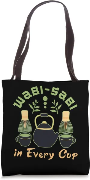 Japanese Tea Wabi-Sabi Philosophy Matcha Tea Japan Tradition Tote Bag