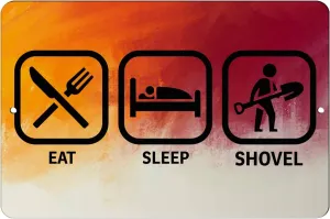 Makoroni - EAT Sleep Shovel - 12"x18" Aluminum Novelty Fun Street Sign, DesI1
