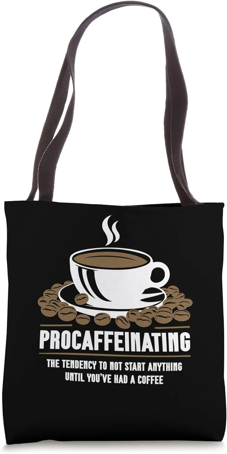 Procaffeinating The Tendency To Not Start Tote Bag