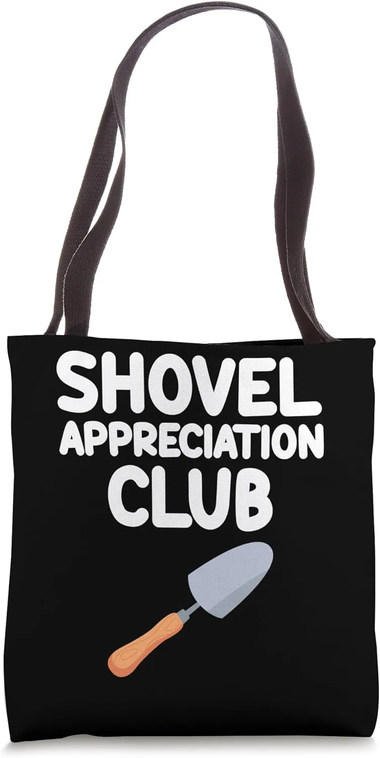 Shovel Appreciation Club Dig Scoop Gardening Construction Tote Bag
