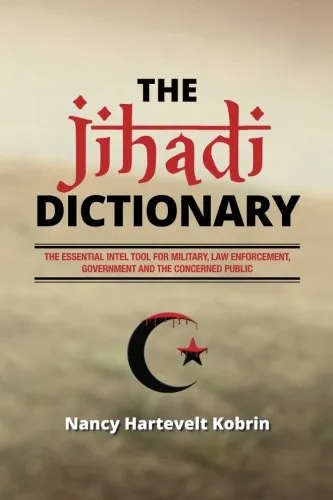 The Jihadi Dictionary: The Essential Intel Tool for Military, Law Enforcement, Government and the Concerned Public Paperback – May 9, 2016