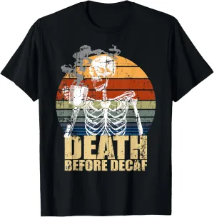 Vintage Death before Decaf Coffee Skeleton java or die T-Shirt
